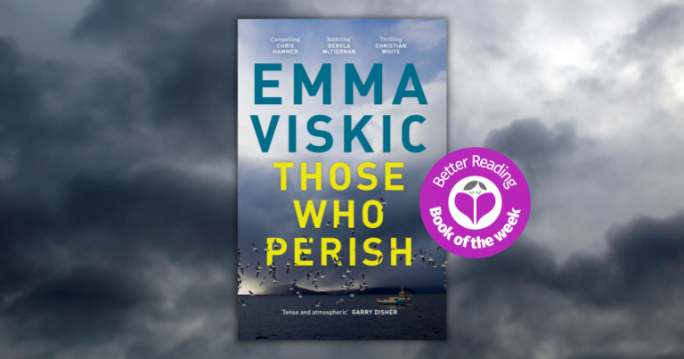 Electrifying and Gripping: Read an Extract from Those Who Perish by Emma Viskic