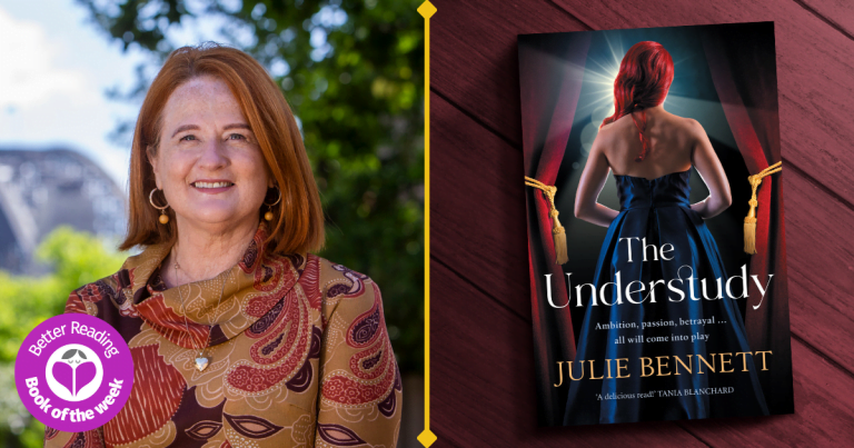 Ambition, Passion, Treachery: Read our Q&A with Julie Bennett, Author of The Understudy