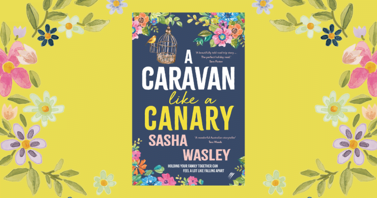 A Warm Family Story: Read an Extract from A Caravan Like a Canary by Sasha Wasley