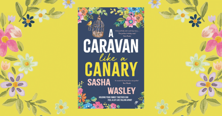 A Warm Family Story: Read an Extract from A Caravan Like a Canary by Sasha Wasley