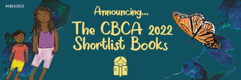 BOOK NEWS: The CBCA 2022 Book of the Year Shortlist