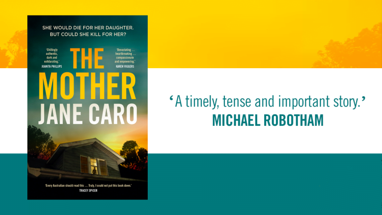 Thought-Provoking Thriller: Read an Extract from The Mother by Jane Caro