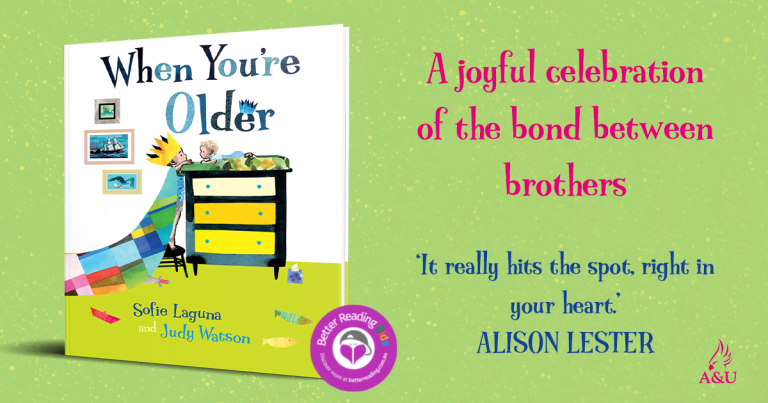 Heartwarming and Evocative: Read Our Review of When You’re Older by Sofie Laguna, illustrated by Judy Watson
