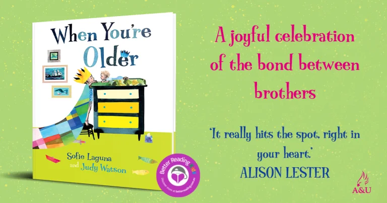 Heartwarming and Evocative: Read Our Review of When You’re Older by Sofie Laguna, illustrated by Judy Watson