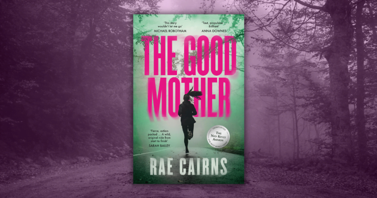 A Gripping Page-Turner: Read Our Review of The Good Mother by Rae Cairns