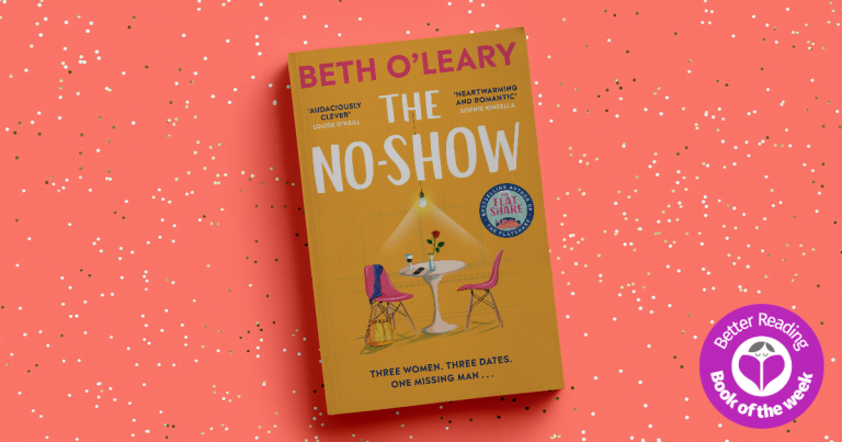 A Standout Romance: Read an Extract of The No-Show by Beth O’Leary