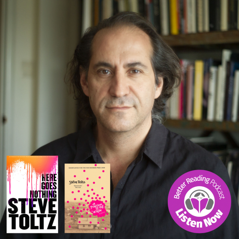 Podcast: Steve Toltz on Why Fear is a Big Part of His Writing