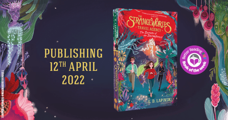 All Questions Answered: Read Our Review of The Strangeworlds Travel Agency #3: The Secrets of the Stormforest by L.D. Lapinski