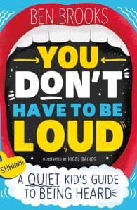 You Don't Have to be Loud