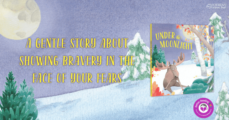 A Sweet Story of Bravery: Read Our Review of Under the Moonlight by Susannah Crispe