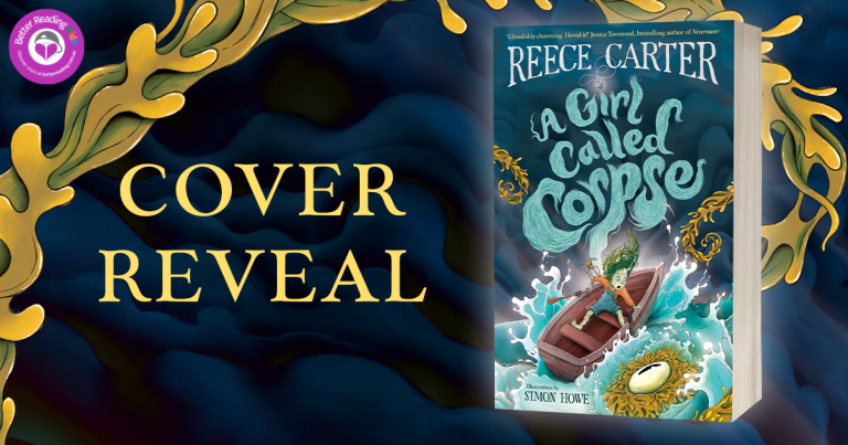 Cover Reveal! A Girl Called Corpse by Reece Carter, illustrated by Simon Howe