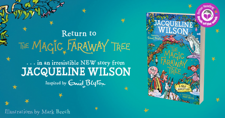 Discover the Magic: Read Our Review of The Magic Faraway Tree: A New Adventure by Jacqueline Wilson, Illustrated by Mark Beech