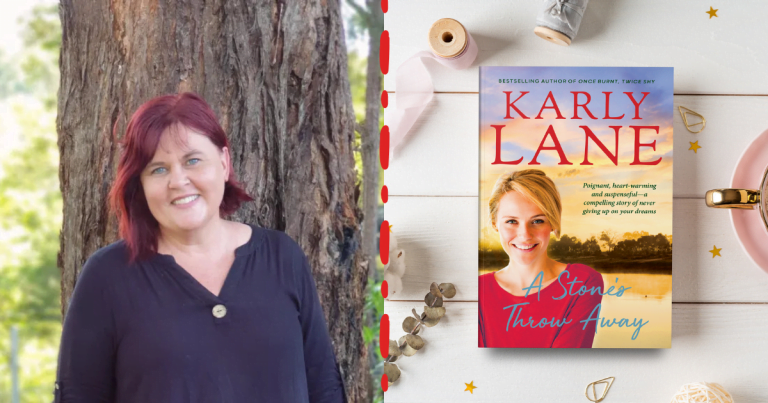 Read our Q&A with Karly Lane, Author of A Stone’s Throw Away