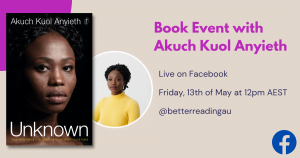 Live Book Event: Akuch Kuol Anyieth, Author of Unknown: A Refugee's Story