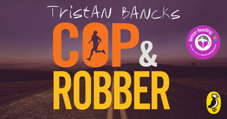A Nail-biter: Read an Extract from Cop and Robber by Tristan Bancks