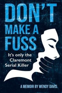 Don’t Make a Fuss: It’s Only the Claremont Serial Killer