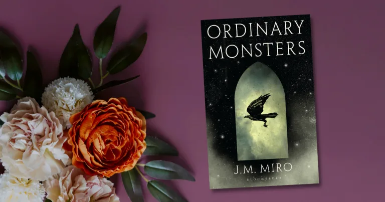 Mesmerising Fantasy Fiction: Read an Extract of Ordinary Monsters by J.M.  Miro | Better Reading