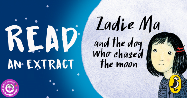 A Magical Story: Read an Extract from Zadie Ma and the Dog Who Chased the Moon by Gabrielle Wang