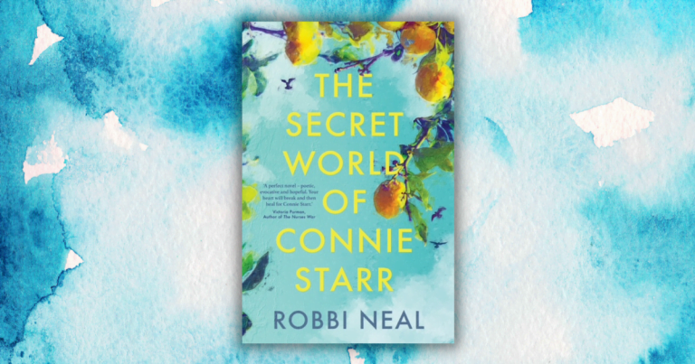 Intimate and Sweeping: Read an Extract from The Secret World of Connie Starr by Robbi Neal