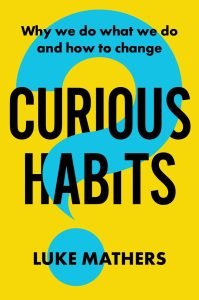Curious Habits