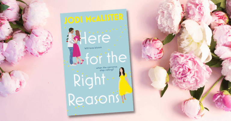 Binge-Worthy Romantic Comedy: Read an Extract from Here For The Right Reasons by Jodi McAlister