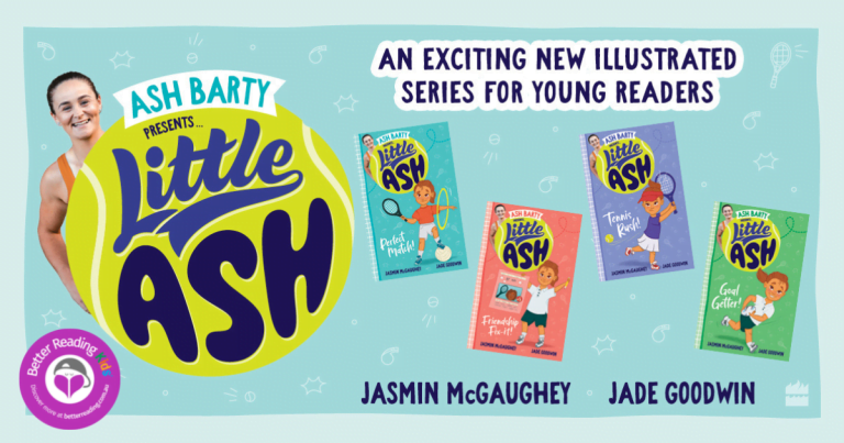 From Wimbledon to Writing: Read Our Review of the Little Ash series by Ash Barty, Jasmin McGaughey, Illustrated by Jade Goodwin