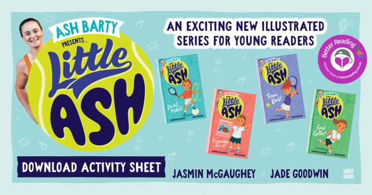 Colouring Activity: The Little Ash Series by Ash Barty and Jasmin McGaughey, Illustrated by Jade Goodwin