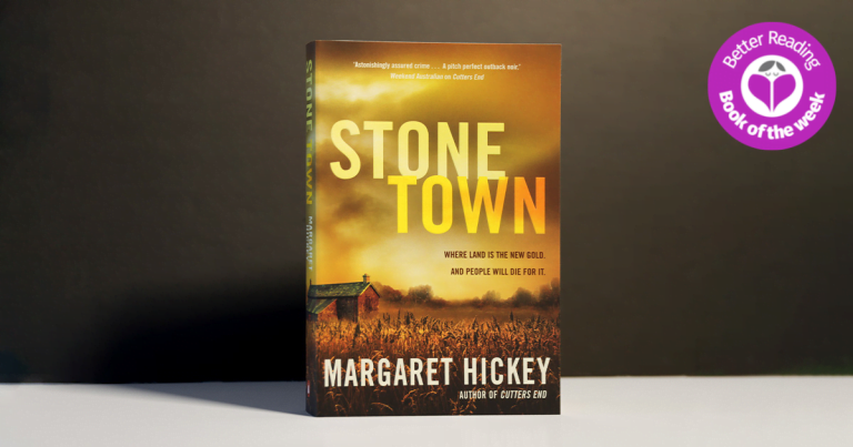 Captivating Rural Crime: Read Our Review of Stone Town by Margaret Hickey