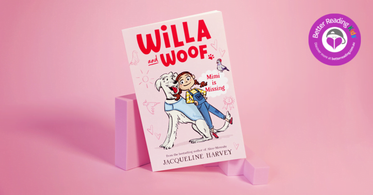 A Fun New Series: Read Our Review of Willa and Woof #1: Mimi is Missing by Jacqueline Harvey