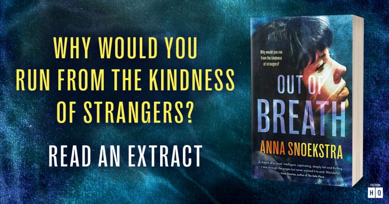 Nail-Biting Tension: Read an Extract from Out of Breath by Anna Snoekstra