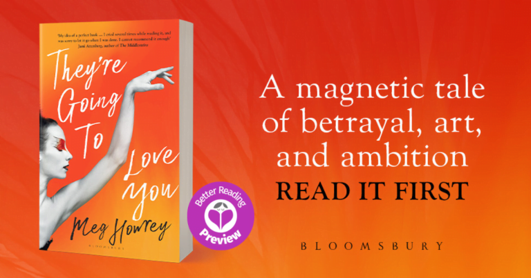 Your Preview Verdict: They're Going to Love You by Meg Howrey