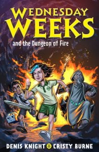 Wednesday Weeks #3: Wednesday Weeks and the Dungeon of Fire