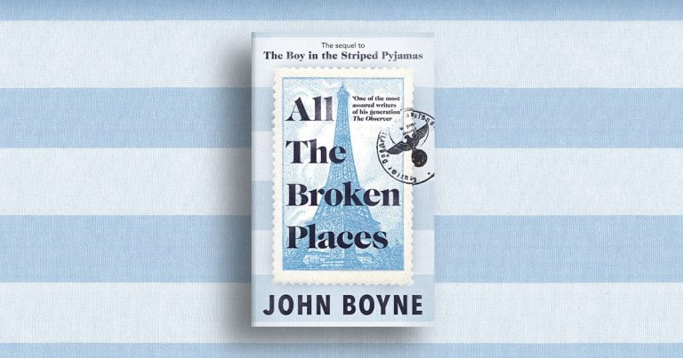 A Stunning Exploration of Guilt: Read Our Review of All the Broken Places by John Boyne