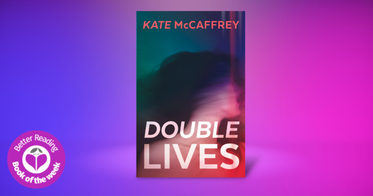 Timely and Compelling: Read Our Review of Double Lives by Kate McCaffrey