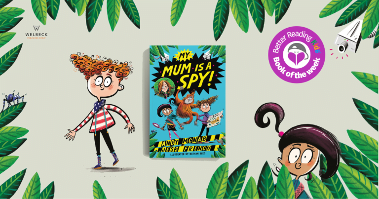 Hilarious Spy Adventure: Read Our Review of My Mum is a Spy! By Andy McNab and Jess French, illustrated by Nathan Reed