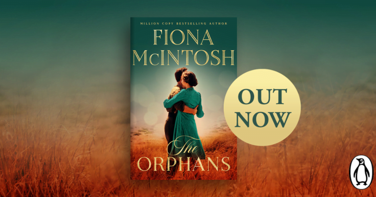 Unputdownable Historical Fiction: Read an Extract from The Orphans by Fiona McIntosh