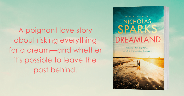 Captivating Love Story: Read Our Review of Dreamland by Nicholas Sparks