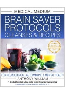 Medical Medium Brain Saver Protocols, Cleanses & Recipes