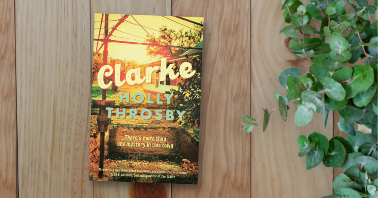 Compelling Literary Crime: Read an Extract from Clarke by Holly Throsby