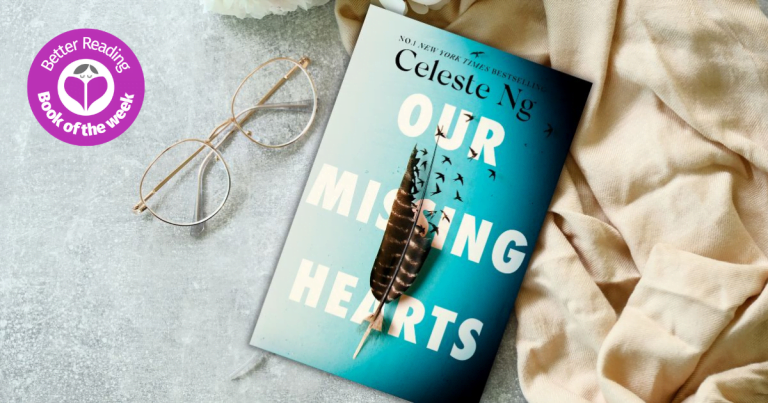 Powerful and Thought-Provoking: Read Our Review of Our Missing Hearts by Celeste Ng