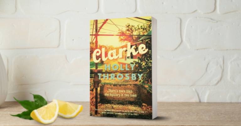 Evocative Small Town Mystery: Read Our Review of Clarke by Holly Throsby