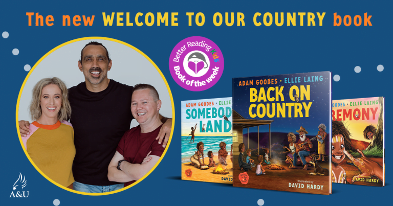 Impactful Storytelling: Read Our Review of Welcome to Our Country: Back on Country by Adam Goodes and Ellie Laing, illustrated by David Hardy