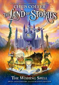 The Land of Stories: The Wishing Spell 10th Anniversary Edition