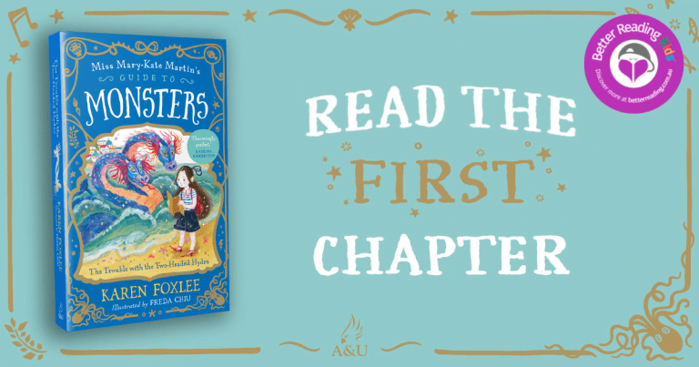 Magic, Mystery and Monsters: Extract from Miss Mary-Kate Martin's Guide to Monsters #2: The Trouble with the Two-Headed Hydra by Karen Foxlee