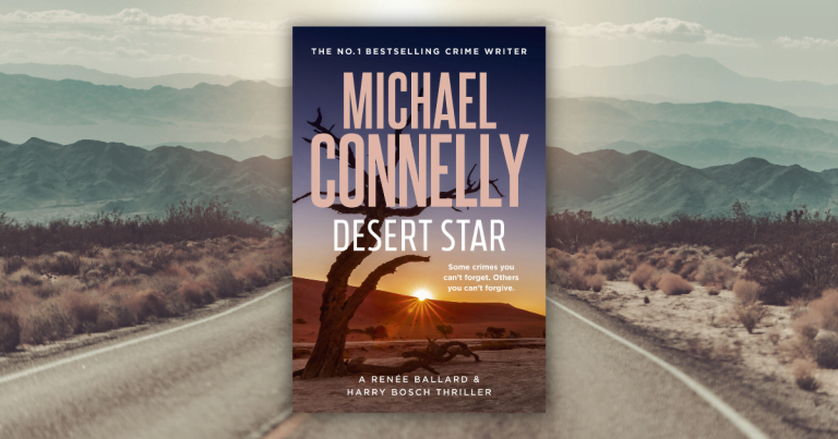 Page-Turning Crime Fiction: Read an Extract from Desert Star by Michael Connelly