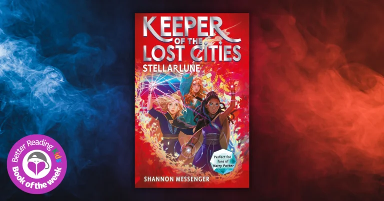 Page-turning and Exciting: Read an Extract from Keeper of the Lost Cities #9: Stellarlune by Shannon Messenger