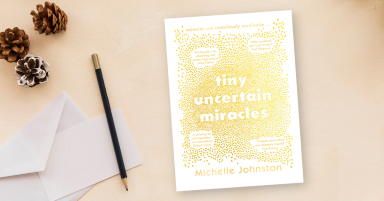 Tender and Illuminating: Read Our Review of Tiny Uncertain Miracles by Michelle Johnston