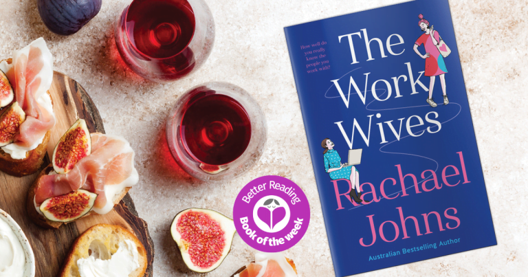 Queen of Women's Fiction: Read Our Review of The Work Wives by Rachael Johns