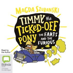 Timmy the Ticked Off Pony: The Farts and the Furious