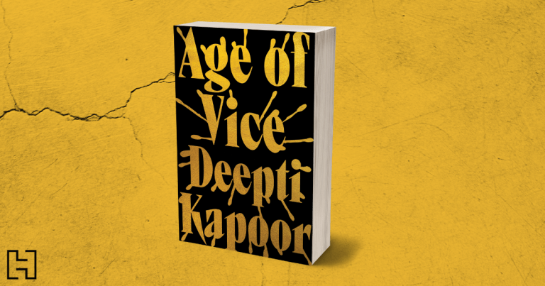 Crime, Family and Politics: Read Our Review of Age of Vice by Deepti Kapoor